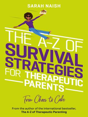 cover image of The A-Z of Survival Strategies for Therapeutic Parents